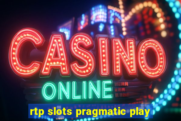 rtp slots pragmatic play